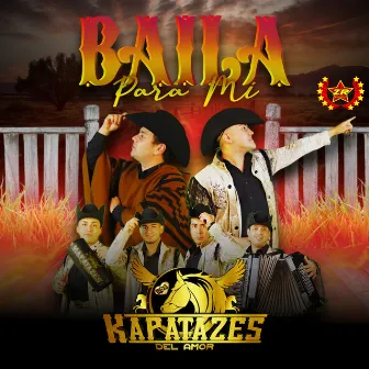 Baila para Mi by Kapatazes del amor