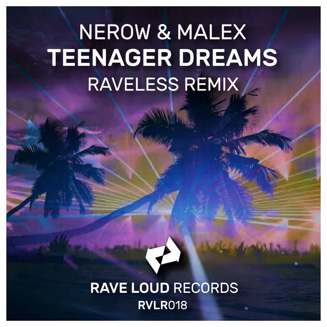 Teenager Dreams - Raveless Extended Remix