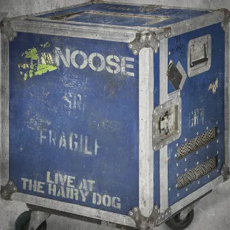 Live at The Hairy Dog by NOOSE