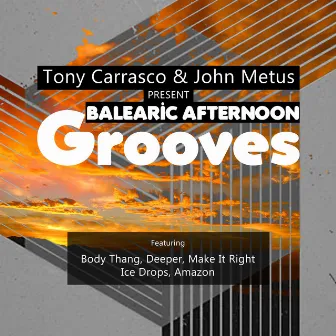 Balearic Afternoon Grooves by John Metus