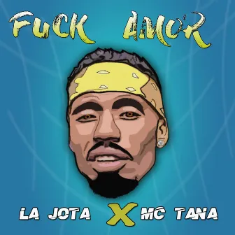 Fuck Amor by La Jota