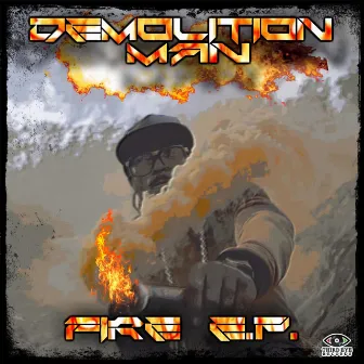 Fire EP by Demolition Man