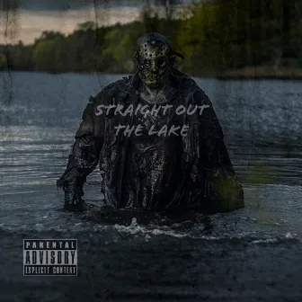 Straight Out the Lake by Pah!b