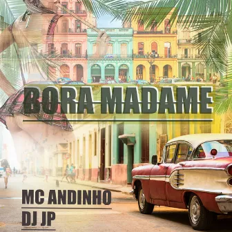 Bora Madame by Mc Andinho