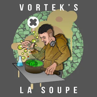 La Soupe by Vortek's