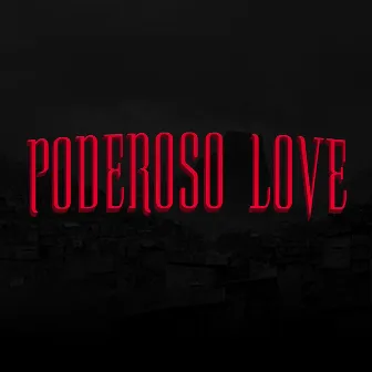 Poderoso Love by DJ Derkiam