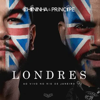 Londres, ao Vivo no Rio de Janeiro by Chininha & Príncipe