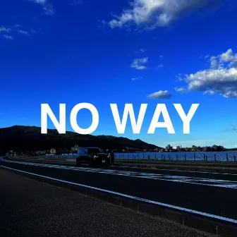 NO WAY by keith