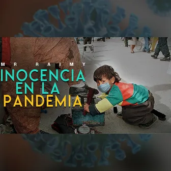 Inocencia en la Pandemia by Mr Raimy