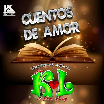 Cuentos De Amor by Grupo K-L