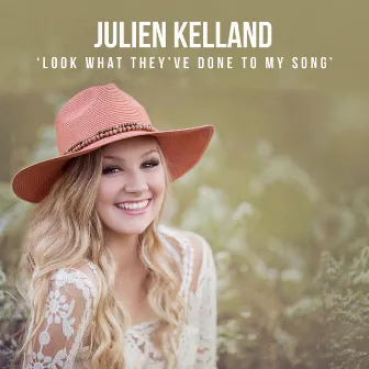 Look What They've Done to My Song by Julien Kelland