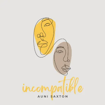 Incompatible by Auni Saxton