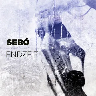 Endzeit by Sebó