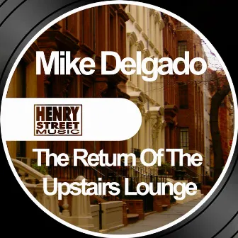 The Return Of The Upstairs Lounge by Mike Delgado