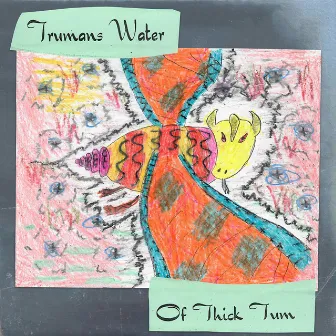 Of Thick Tum by Trumans Water