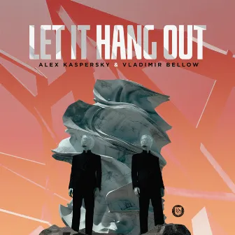 Let It Hang Out by Vladimir Bellow