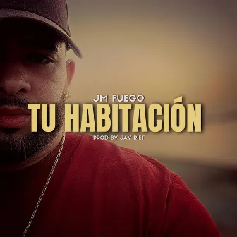 Tu Habitacion by Jay Riet