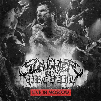 Live in Moscow by Slaughter to Prevail