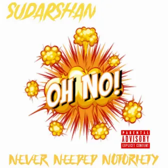 Oh No by Sudarshan