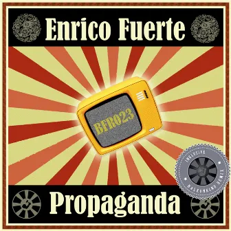 Propaganda by Enrico Fuerte