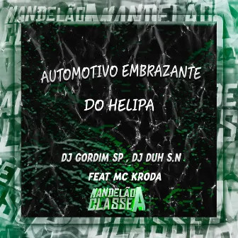 Automotivo Embrazante do Helipa by Dj Gordim Sp