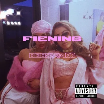 Fiening by DEEZY®400