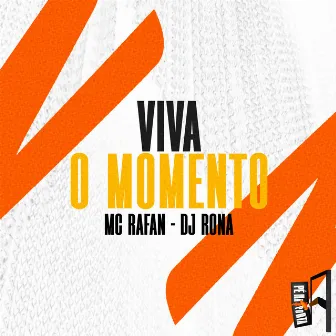 Viva O Momento by MC Rafan