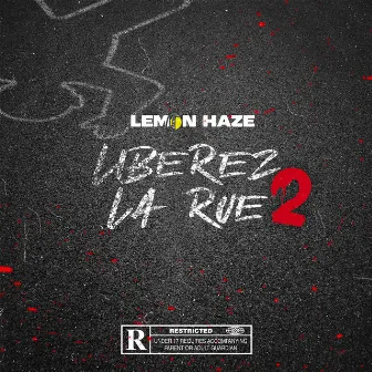 Libérez la rue 2 by Lemon Haze