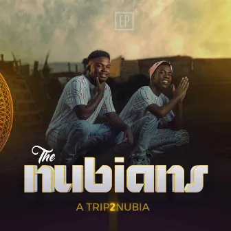 A Trip2Nubia by The Nubians ZA