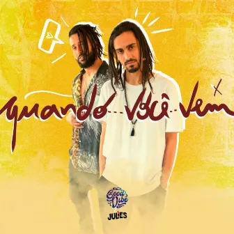 Quando Você Vem by Julies