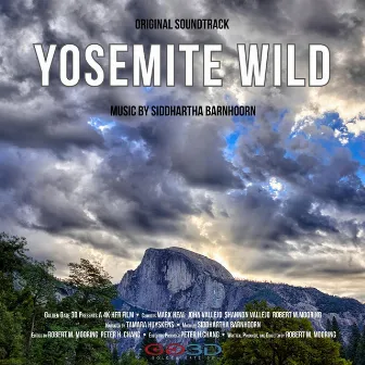 Yosemite Wild (Original Soundtrack) by Siddhartha Barnhoorn