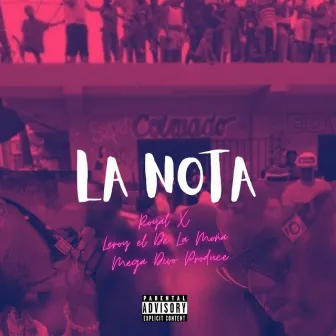 La Nota by leroy el de la moña