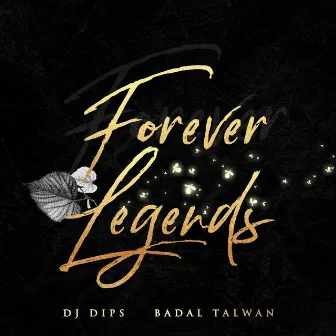 Forever Legends by DJ Dips