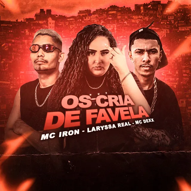 Os Cria de Favela