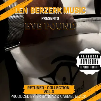 Len Berzerk Music Presents: Retuned Collection (Vol. 3) by Eye Pound