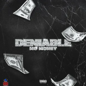 Deniable by Mo Money