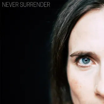 Never Surrender by Rose Cousins