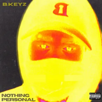 NOTHING PERSONAL by B.Keyz