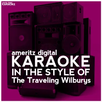 Karaoke (In the Style of the Traveling Wilburys) by Ameritz Digital Karaoke