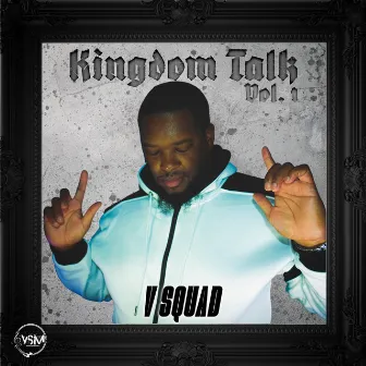 Kingdom Talk, Vol. 1 by V Squad