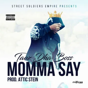 Momma Say - Single by Taoz Dha Boss