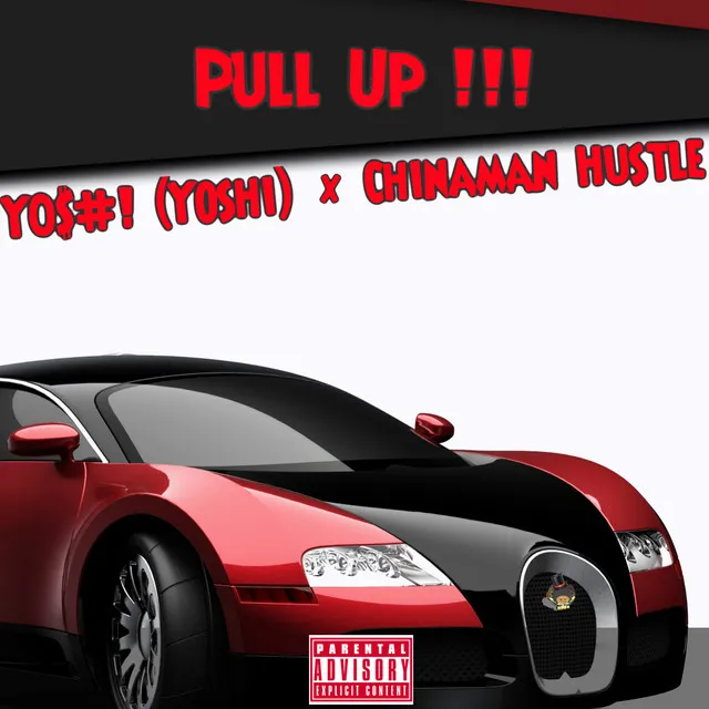 Pull Up!!! (feat. Chinaman Hustle)