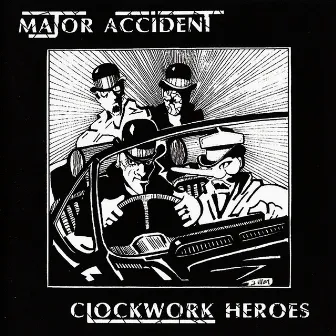 Clockwork Heroes by Major Accident