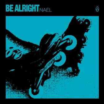 Be Alright by Naél