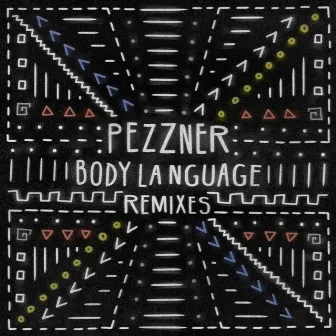 Body Language, Vol. 22 (Remixes) by Pezzner