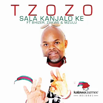 Sala Kanjalo Ke by Tzozo