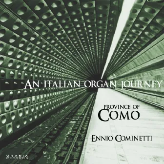 An Italian Organ Journey - Province of Como by Ennio Cominetti