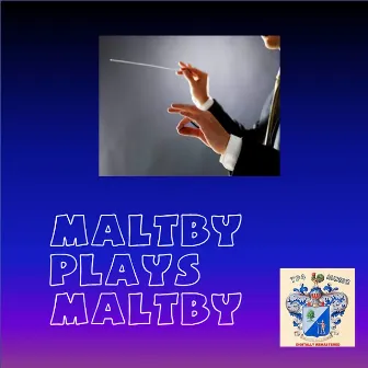 Maltby Plays Maltby by Richard Maltby Orchestra