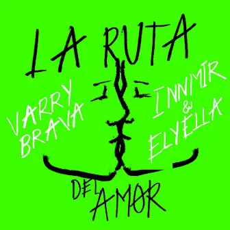 La Ruta del Amor (Innmir & Elyella Remix) by INNMIR