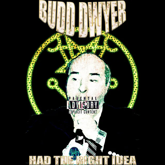 Budd Dwyer Had The Right Idea